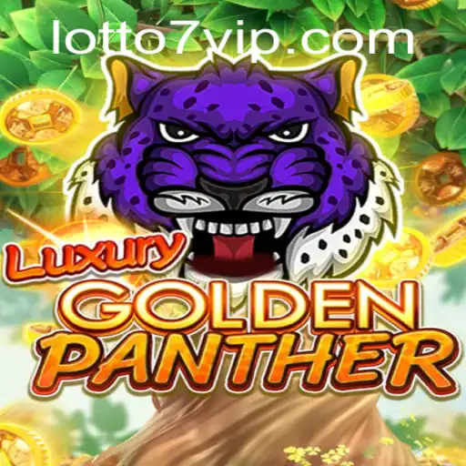 Exploring the Intriguing World of LUXURYGOLDENPANTHER: A Deep Dive into the Game and LOTTO 7