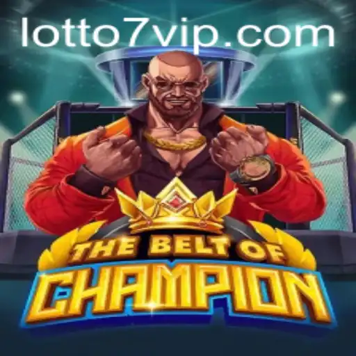 The Ultimate Guide to TheBeltOfChampion: A Look into the Thrilling LOTTO 7 Game